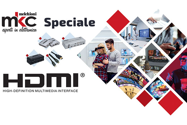 Scopri i nuovi prodotti a tecnologia HDMI a marchio MKC